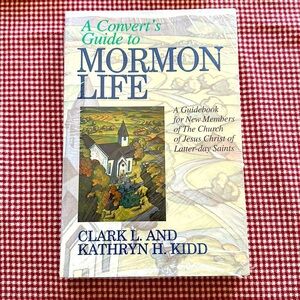 A convert’s guide to Mormon Life